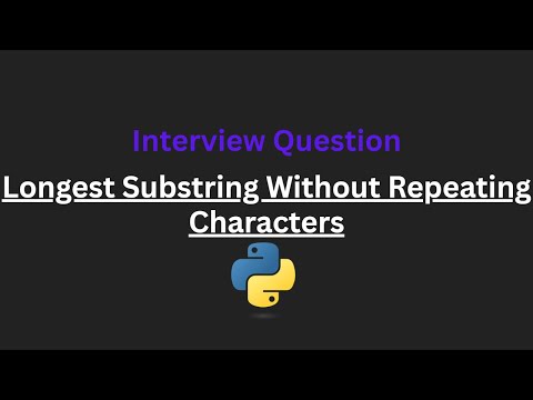 Longest Substring Without Repeating Characters - Leetcode 3 - Python