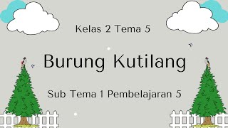 Download Lagu Karaoke Lagu Burung Kutilang Ciptaan Ibu Sud / SbdP Kelas 2 SD / Tema 5 Sub Tema 1 Pembelajaran 5 MP3