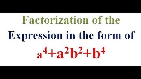 Factorization of the Expression in the form of a4+a2b2+b4