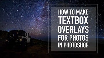 PHOTOSHOP TUTORIAL | How to Make Text Box Overlays for Photos