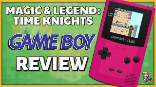 MAGIC & LEGEND: TIME KNIGHTS - New Game Boy Game