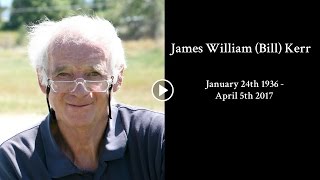 Memorial Video for Bill Kerr's Funeral, April 18th, 2017