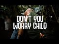 KALUMA - Don't You Worry Child (Lyrics) ft. Courtney Drummey