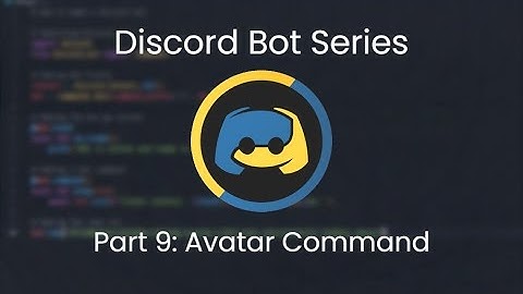 How to make a Discord bot in Python! (Part 9: Avatar Command)