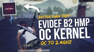 EVIDEF B2 HMP OC KERNEL, PERFORMA STABIL | MAX PRO M1 | PUBGM I INDONESIA screenshot 5
