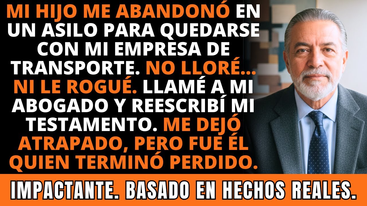 Mi Hijo Me Abandonó En Un Asilo… Ese Mismo Día Cambié Mi Testamento De $10 Millones. IMPACTANTE.