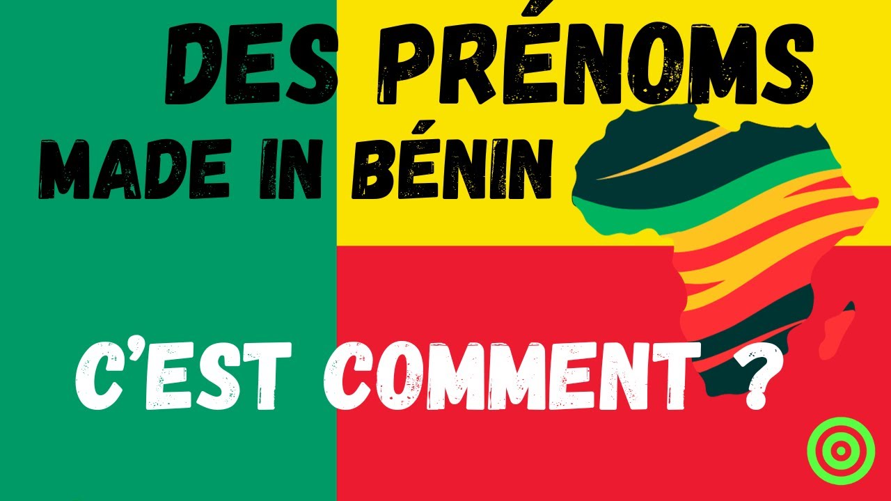 PRÉNOMS DU BÉNIN ET MESSAGES