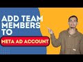 How to Add Team Members to a Meta Ad Account (2026 Step-by-Step) - Here's How You Can Do It // 2026