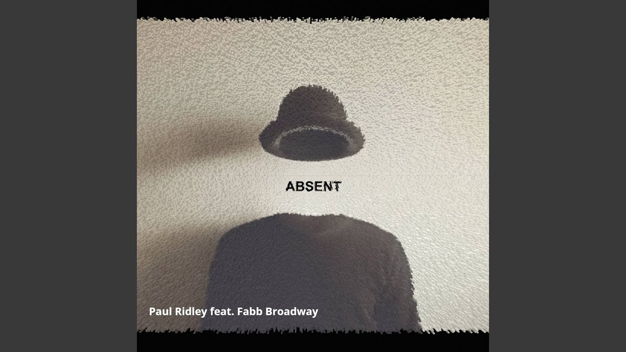 Absent (Before I Arrive) (feat. Fabb Broadway)