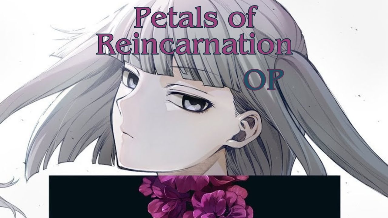 Petals of Reincarnation OP (PV) eill「Glitch*」anime YouTube