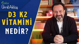 D3 K2 Vitamini Nedir? D Vitaminini Hangi Formda Kullanmalıyız? - Dr Ümit Aktaş