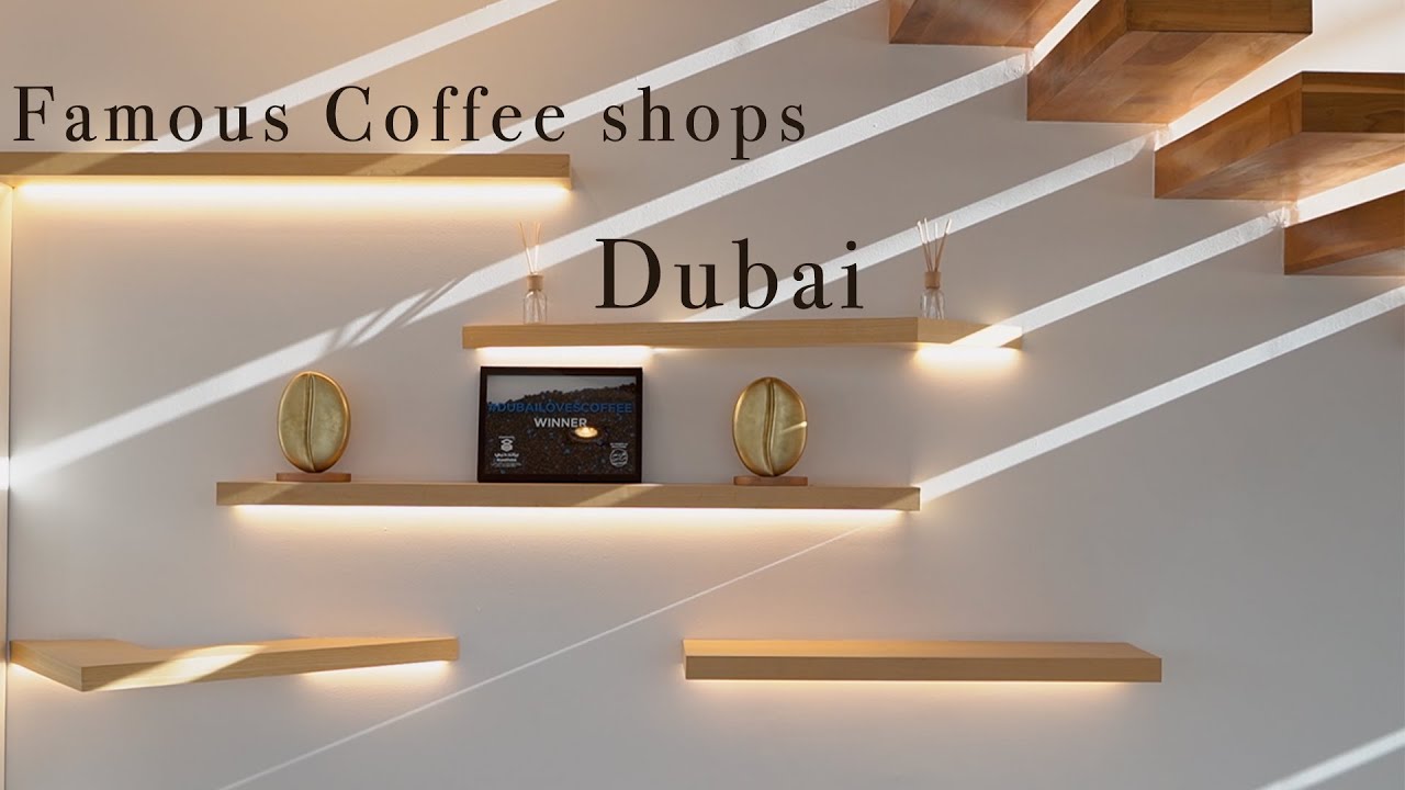BEST COFFEE SHOPS IN DUBAI part 1 زيارتي لأشهر كوفيهات دبي YouTube