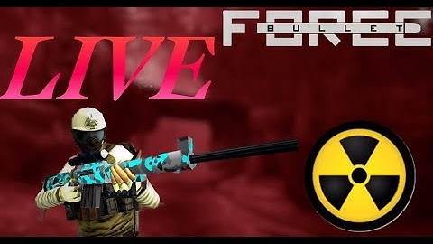 BULLET FORCE MULTIPLAYER// NUKES (38) // BEST GAMEPLAYS HERE