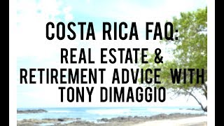 Costa Rica Real Estate Info #4 - Tony DiMaggio discusses the market history