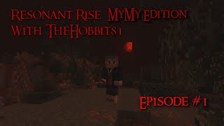 Resonant Rise - MyMy Edition - Ep01 - Dark Beginnings