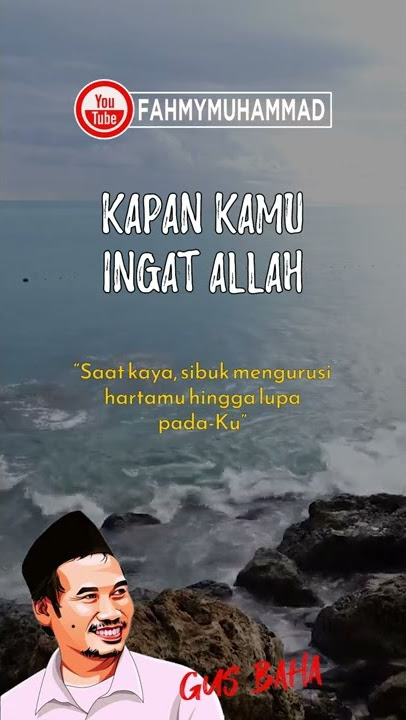 Kapan Kamu Ingat Allah - GUS BAHA