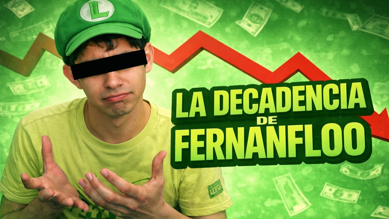 La decadencia de Fernanfloo…