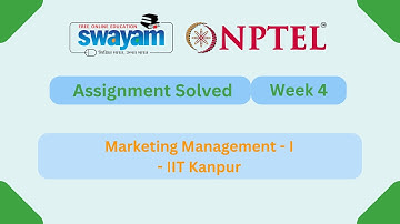 Marketing Management - I Week 4 | NPTEL ANSWERS | My Swayam #nptel #nptel2025 #myswayam