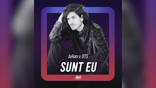 Julian x OTS - Sunt eu