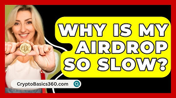 Why Is My Airdrop So Slow? - CryptoBasics360.com