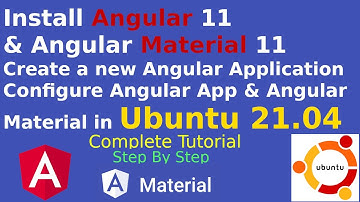 How to Install Angular 11 & Angular Material 11 | Configure Angular App & Angular Material in Ubuntu