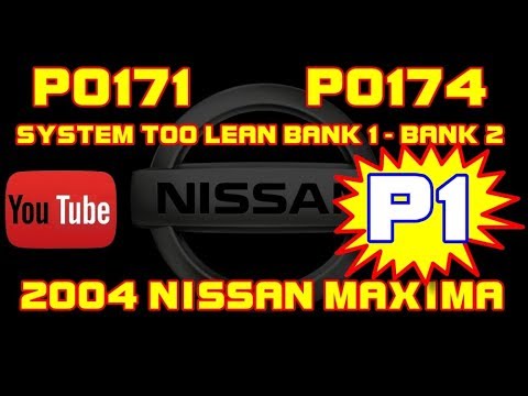 ⭐ 2004 Nissan Maxima - 3.5 - P0171 - P0174 - System Too Lean Bank 1