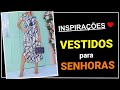 55 Vestidos para Senhoras que São Maravilhosos | Moda para Senhoras | Dicas de Moda ❤️