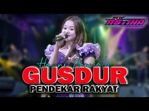 HASNI NIRMALA - GUSDUR PENDEKAR RAKYAT  NEW ASTINA (Official Live Music)