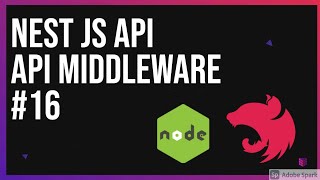 Nest JS API API Middleware #16