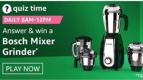 Amazon Quiz Answers Today | Win Bosch Mixer Grinder | 19 January 2021