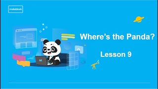 Makeblock STEAM on Board Online - Tutorial 9 - Where's the Panda