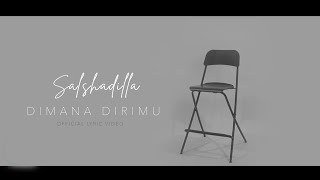 Salshadilla - Dimana Dirimu (Official Lyric Video)