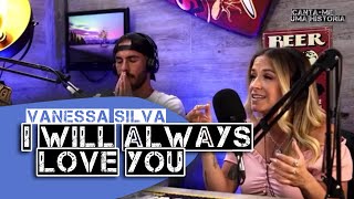 Vanessa Silva - I Will Always Love You Whitney Houston Cover