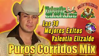 Valentin Elizalde Mix Puros Corridos 2024 - Las 30 Mejores Exitos De Valentin Elizalde