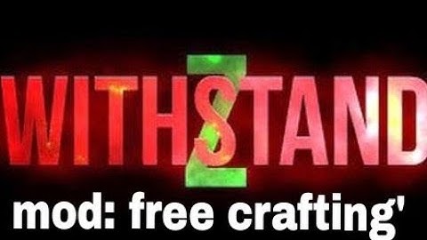 withstandz mod apk free crafting