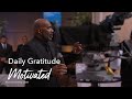 Daily Gratitude | Motivated