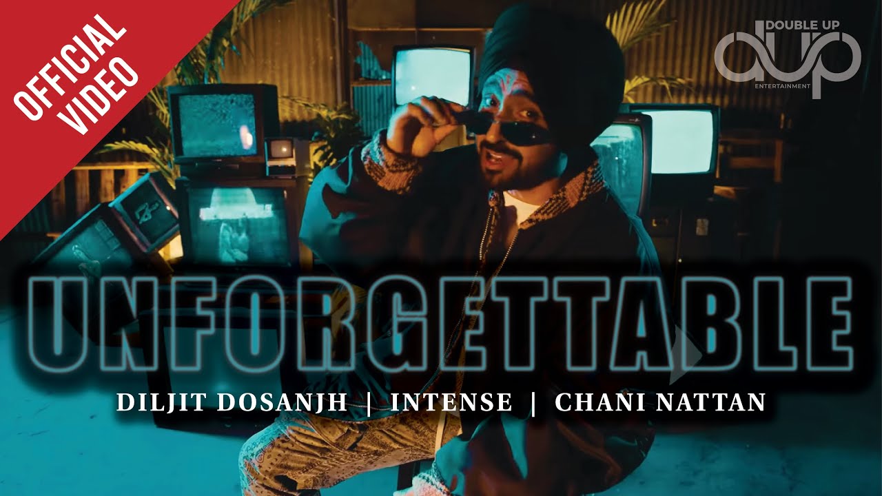Diljit Dosanjh UNFORGETTABLE Official Video Intense  Chani Nattan  New Punjabi Song 2022