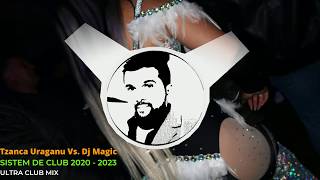 Tzanca Uraganu - Sistem de Club  2020 ❌ 2023 ⚠️ Ultra Mix Resimi
