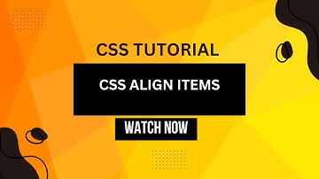CSS ALIGN ITEMS