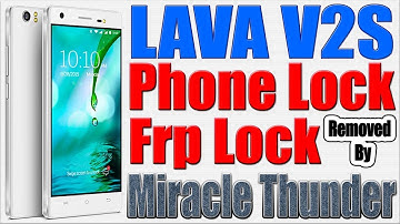 LAVA V2S Frp Reset | LAVA V2S Phone Lock Reset by Miracle Thunder