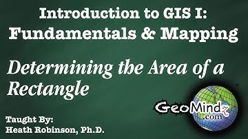 GIS Fundamentals and Mapping (Lab #3): Determining the Area of Rectangle