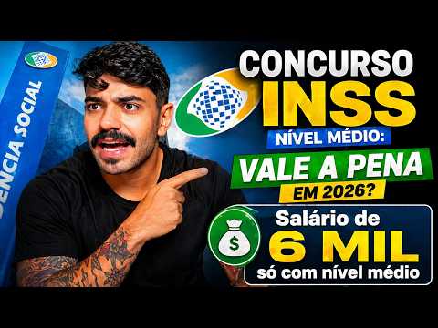 Concurso INSS Nível Médio: VALE A PENA Em 2026?