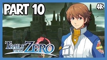 Trails From Zero | Playthrough No Commentary | PC 4K | Part 10