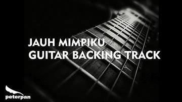 Peterpan | Jauh Mimpiku Guitar Backing Track (No Vocal)