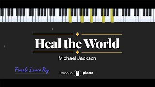 Heal The World (FEMALE LOWER KEY) Michael Jackson (KARAOKE PIANO) chords