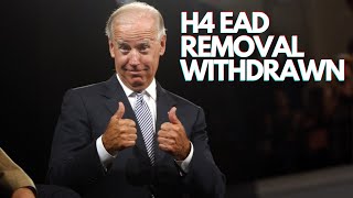 GOOD NEWS From Joe Biden - H4 VISA EAD/Work Permit Removal Revoked!