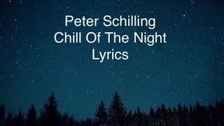 Peter Schilling - Chill Of The Night (Lyrics)