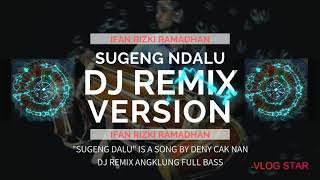 DJ SUGENG DALU | JAIPONG VERSION | REMIX VERSION | full bass