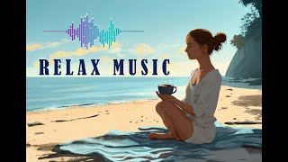 Relaxing Mix Chill Out Relax 🎧