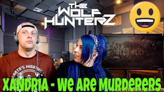 XANDRIA - We Are Murderers (We All) (ft. Björn Strid of Soilwork) | THE WOLF HUNTERZ Reactions